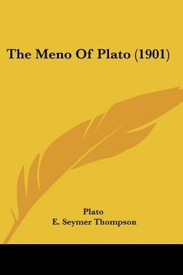 The Meno Of Plato (1901) by Plato