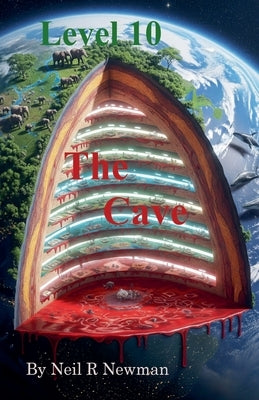 Level 10 - The Cave by Newman, Neil R.