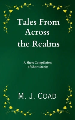 Tales from Across the Realms by Coad, M. J.