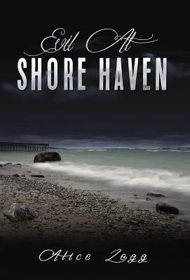 Evil at Shore Haven by Zogg, Alice