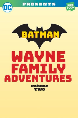 Batman: Wayne Family Adventures Volume Two by Payne, Crc