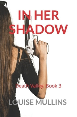In Her Shadow: See no evil by Mullins, Louise