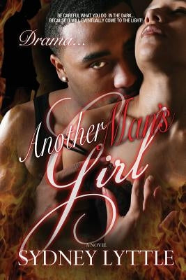 Drama...: Another Man's Girl by Lyttle, Sydney