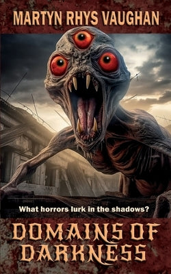 Domains Of Darkness by Vaughan, Martyn Rhys