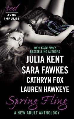 Spring Fling: A New Adult Anthology by Kent, Julia
