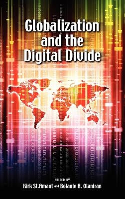 Globalization and the Digital Divide by St Amant, Kirk