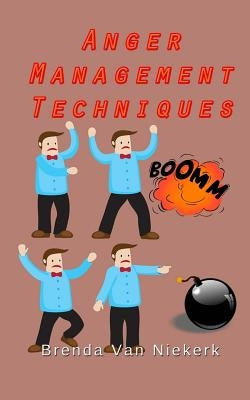 Anger Management Techniques by Van Niekerk, Brenda