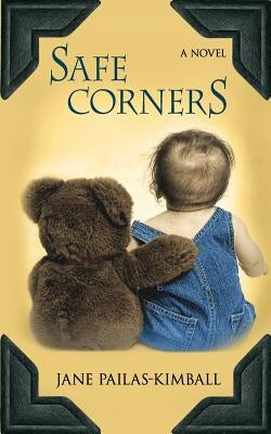 Safe Corners by Pailas-Kimball, Jane