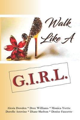 Walk Like A Girl: With Purpose, With Patience, With Peace by Williams, Dree