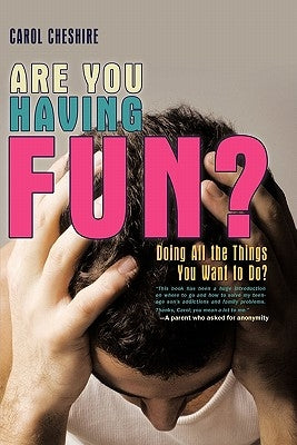 Are You Having Fun?: Doing All the Things You Want to Do? by Cheshire, Carol