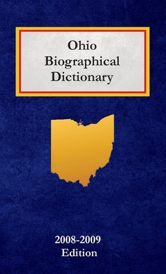 Ohio Biographical Dictionary by Capace, Nancy