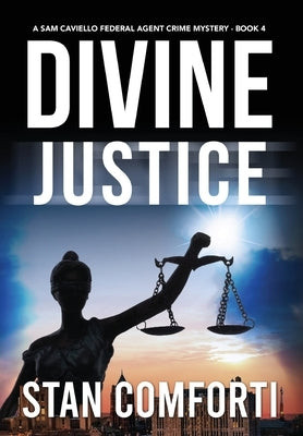 Divine Justice: A Riveting, Page-Turning Kidnapping Crime Thriller by Comforti, Stan