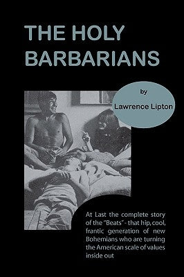 The Holy Barbarians by Lipton, Lawrence