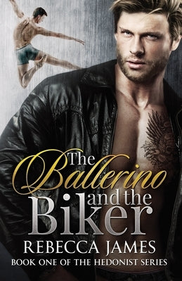 The Ballerino and the Biker by James, Rebecca