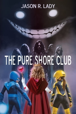 The Pure Shore Club by Lady, Jason R.