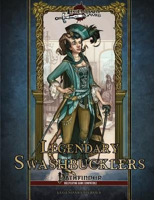 Legendary Swashbucklers by Nelson, Jason