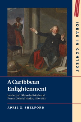A Caribbean Enlightenment by Shelford, April G.