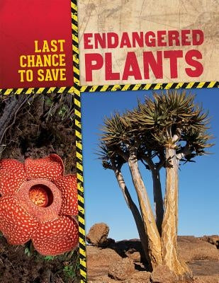 Endangered Plants by Ganeri, Anita