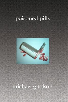 Poisoned Pills by Tolson, Michael G.