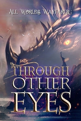 Through Other Eyes: 30 short stories to bring you beyond the realm of human experience by Meyers, Geri