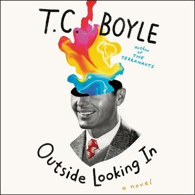Outside Looking in by Boyle, T. C.