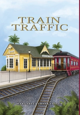 Train Traffic by Turner Taylor, Margaret