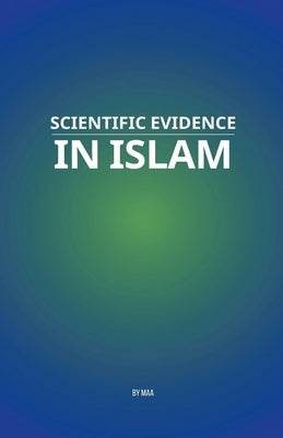 Scientific Evidence in Islam by Maa