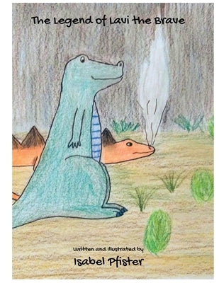 The Legend of Lavi the Brave by Pfister, Isabel