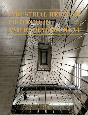Industrial Heritage Protection and Redevelopment by Louw, Michael