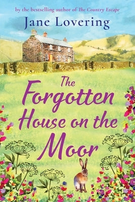 The Forgotten House on the Moor by Lovering, Jane