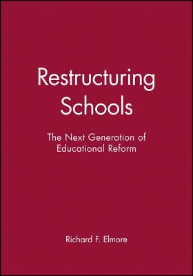 Restructuring Schools: Guarding Open Gates at Online Newspapers by Elmore, Richard F.