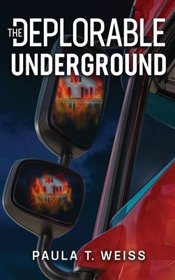 The Deplorable Underground by Weiss, Paula T.