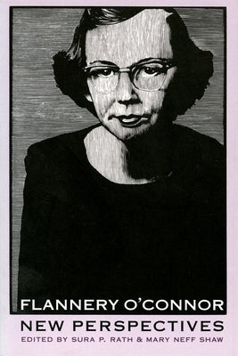 Flannery O'Connor: New Perspectives by Shaw, Mary Neff