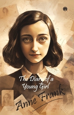 The Diary of a Young Girl by Anne Frank