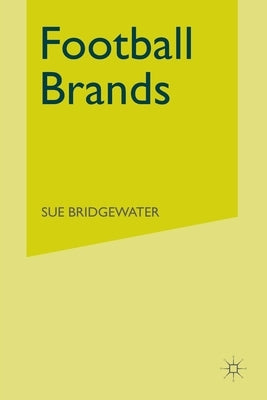 Football Brands by Bridgewater, S.