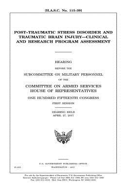 Post-traumatic stress disorder and traumatic brain injury: clinical and research program assessment by Representatives, United States House of