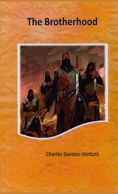The Brotherhood by Savona-Ventura, Charles