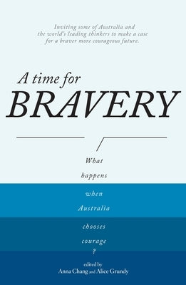 A Time for Bravery by Chang, Anna