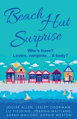 Beach Hut Surprise by Maitland, Joanna