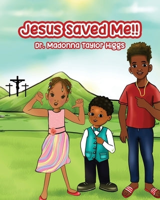 Jesus Saved Me! by Taylor Higgs, Madonna