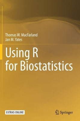 Using R for Biostatistics by Macfarland, Thomas W.