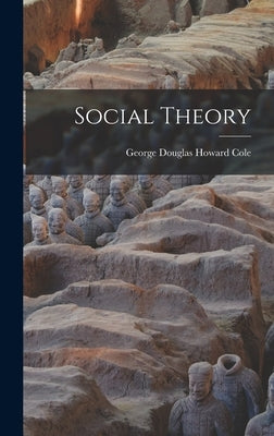 Social Theory by Cole, George Douglas Howard