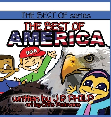 The Best of America by Philp, J. R.