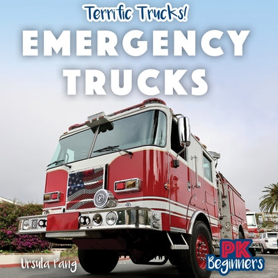 Emergency Trucks by Pang, Ursula