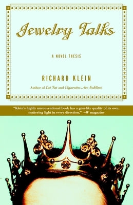Jewelry Talks: A Novel Thesis by Klein, Richard
