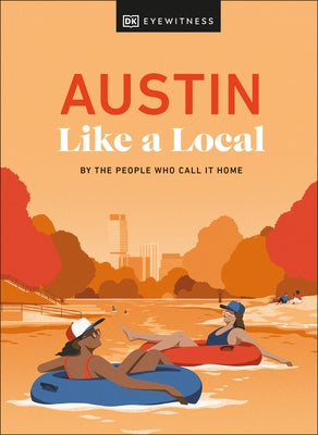 Austin Like a Local by Dk Eyewitness