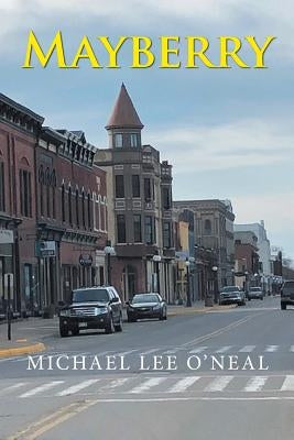 Mayberry by O. 'neal, Michael Lee