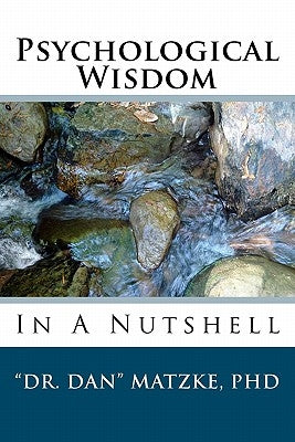 Psychological Wisdom: In A Nutshell by Matzke, Dan