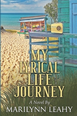 My Lyrical Life Journey by Leahy, Marilynn