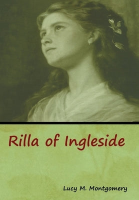 Rilla of Ingleside by Montgomery, Lucy M.